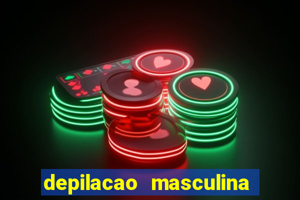 depilacao masculina porto alegre